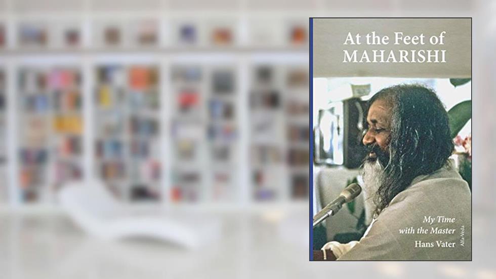 At the Feet of Maharishi: My Time with the Master, written by Hans Vater