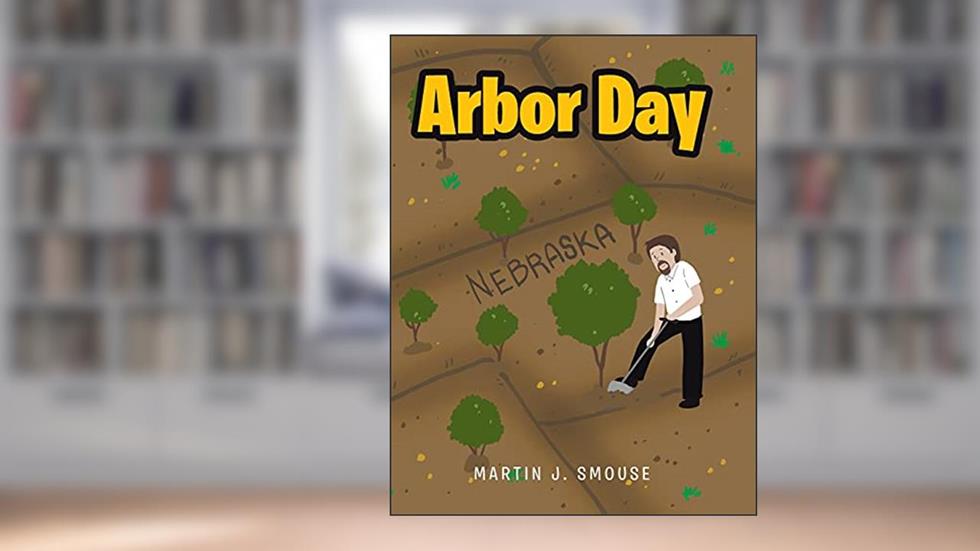 Arbor Day, written by Martin J Smouse