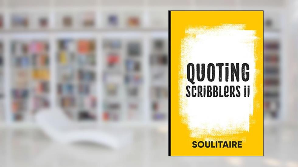 Quoting Scribblers II, written by Soulitaire .