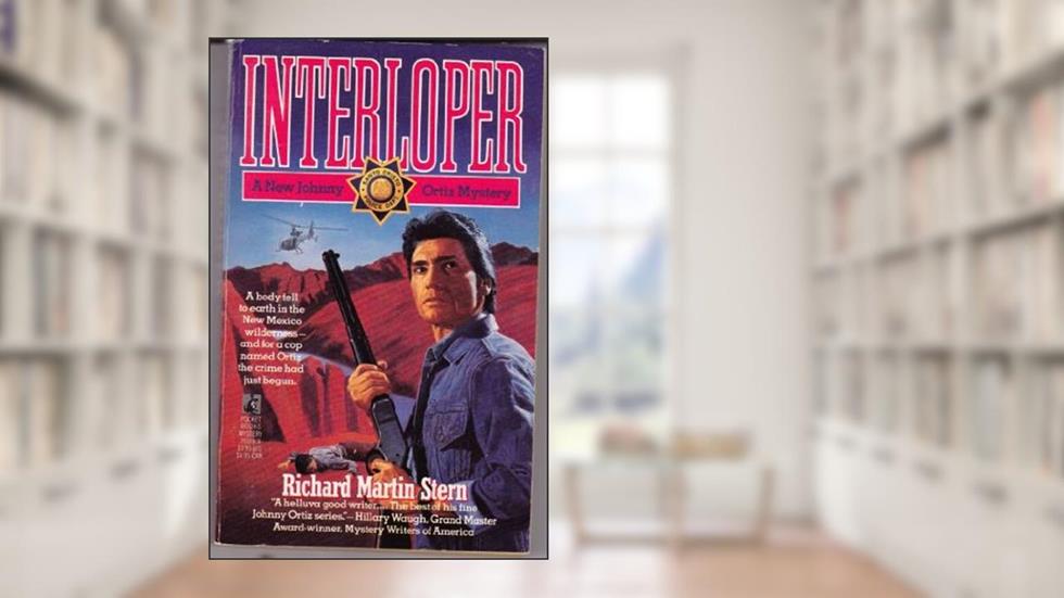 Interloper, written by Richard Martin Stern