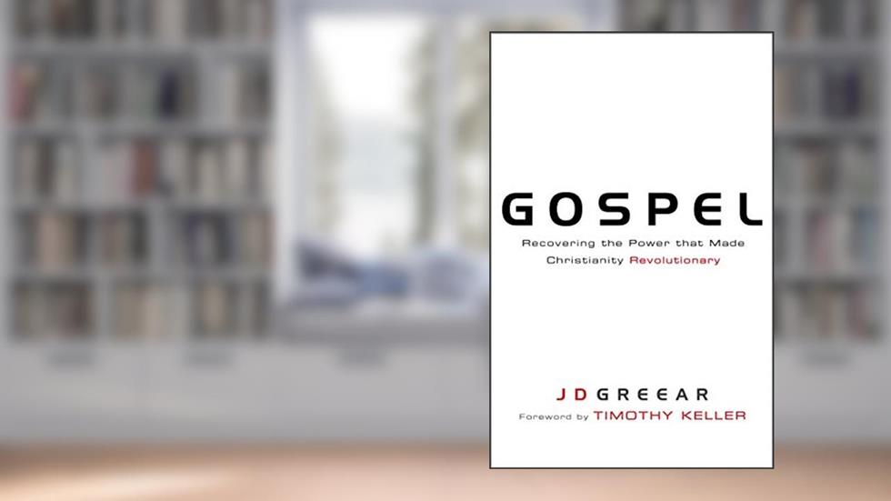 Gospel: Recovering the Power that Made Christianity Revolutionary, written by J.D. Greear