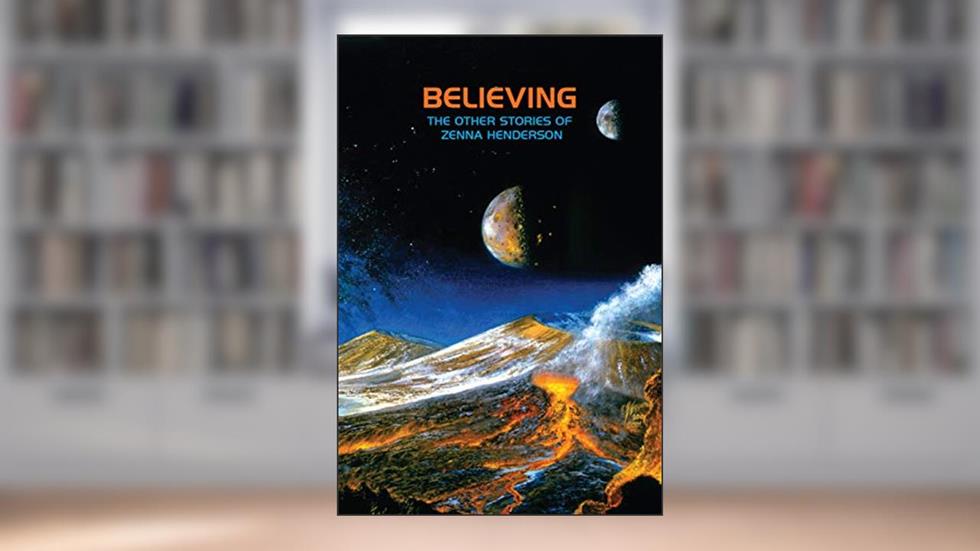 Believing: The Other Stories of Zenna Henderson, written by Zenna Henderson