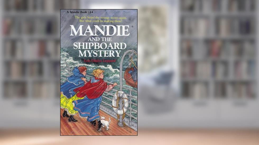 Mandie and the Shipboard Mystery, written by Lois Leppard