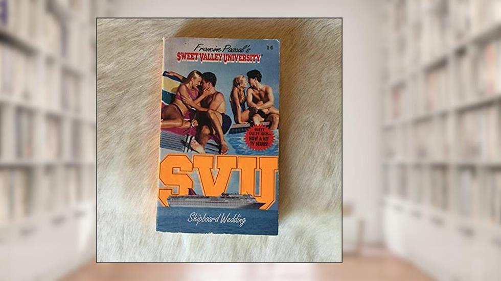 Shipboard Wedding (Sweet Valley University(R)), written by Francine Pascal