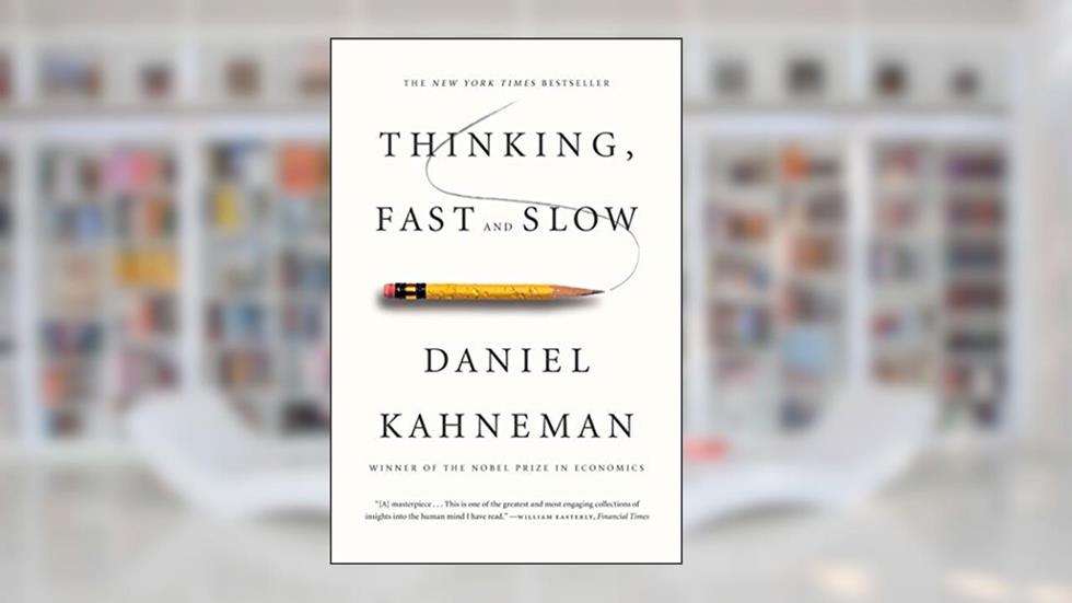 Thinking, Fast and Slow, written by Daniel Kahneman