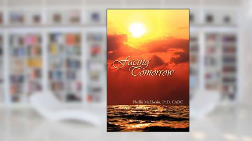 Cover from Facing Tomorrow, written by Phyllis McElwain PhD