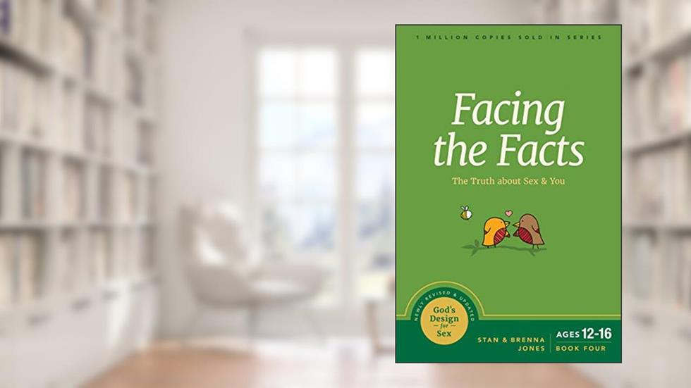 Facing the Facts: The Truth about Sex and You (God's Design for Sex), written by Stan Jones; Brenna Jones