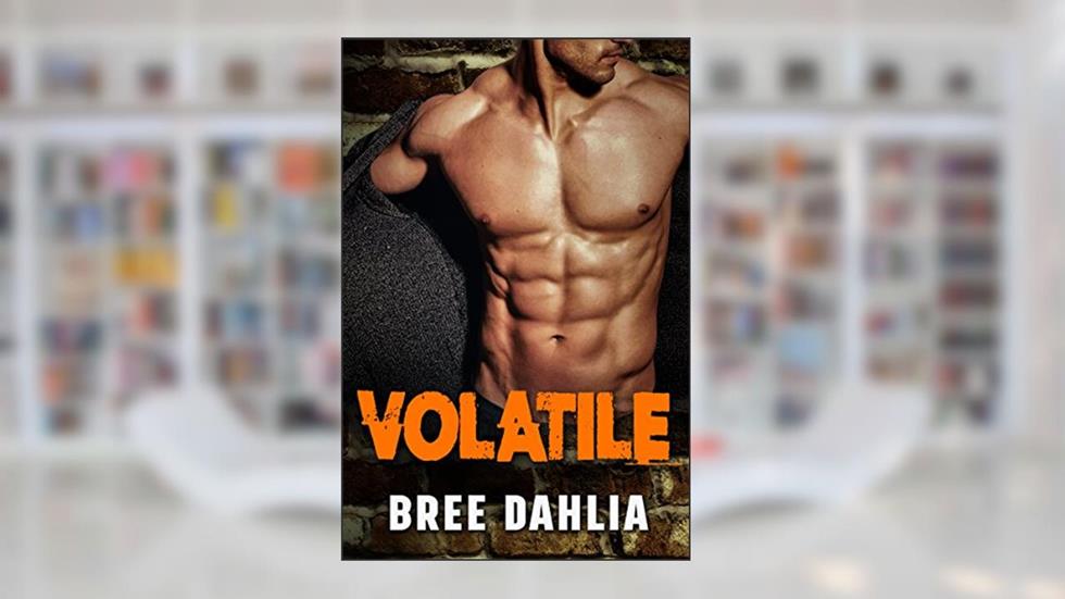 Volatile: An Enemies to Lovers Romance, written by Bree Dahlia