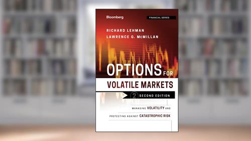 Cover from Options for Volatile Markets: Managing Volatility and Protecting Against Catastrophic Risk (Bloomberg Financial), written by Richard Lehman; Lawrence G. McMillan