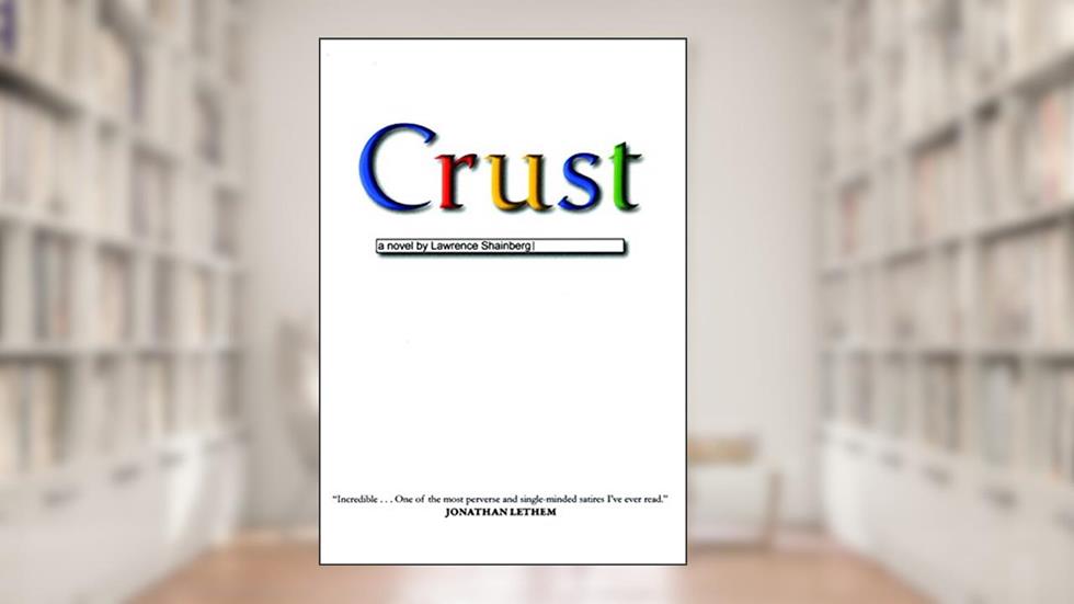 Crust, written by Lawrence Shainberg