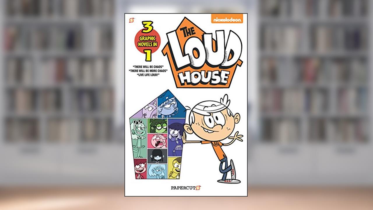 The Loud House 3 in 1 Vol. 1: There will be Chaos, There Will be More Chaos, and Live Life Loud! (1), written by The Loud House Creative Team