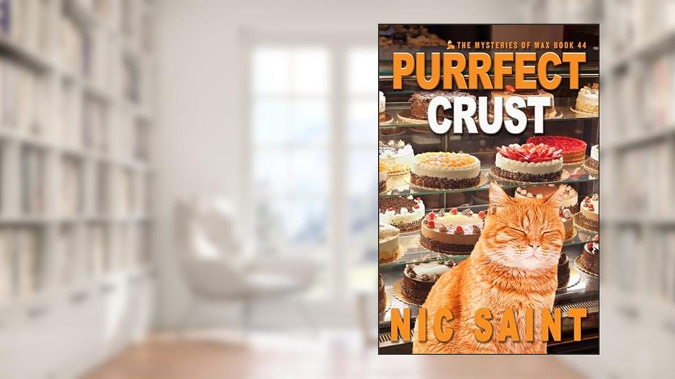 Purrfect Crust (The Mysteries of Max Book 44), written by Nic Saint