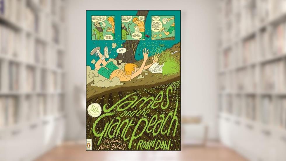 James and the Giant Peach: (Penguin Classics Deluxe Edition), written by Roald Dahl