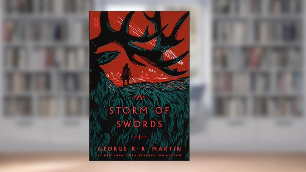 A Storm of Swords (A Song of Ice and Fire), written by George R. R. Martin