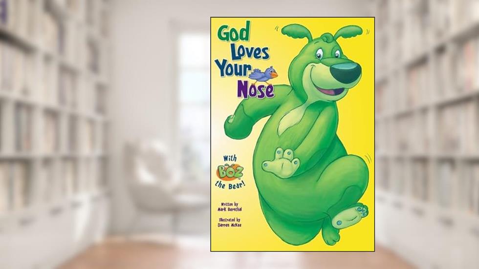 BOZ---God Loves Your Nose (BOZ Series), written by Mark Bernthal