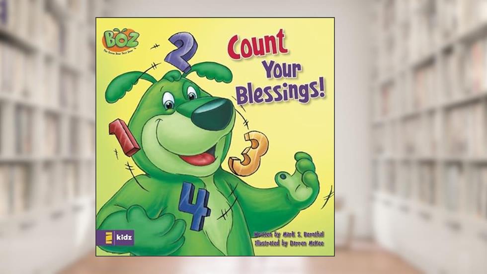 Count Your Blessings! (BOZ Series), written by Mark Bernthal