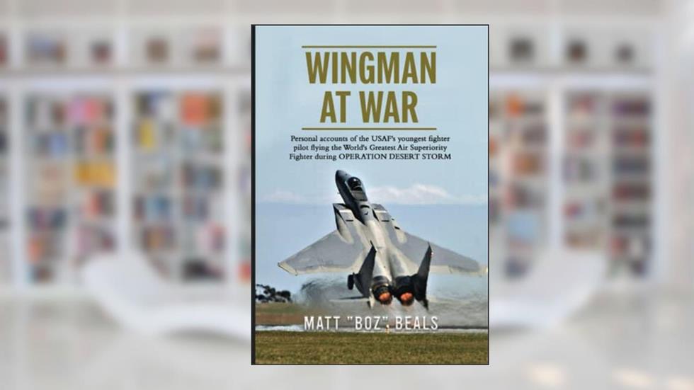 Wingman at War, written by Matt "Boz" Beals