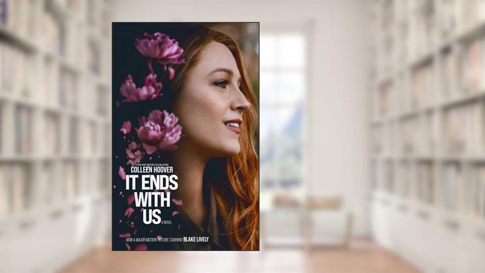 It Ends with Us: A Novel, written by Colleen Hoover