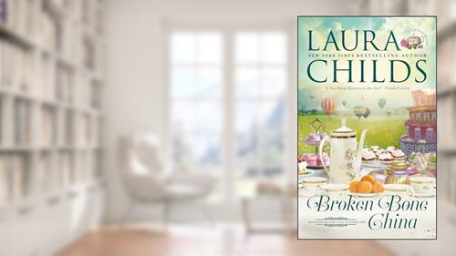 Cover from Broken Bone China (A Tea Shop Mystery), written by Laura Childs