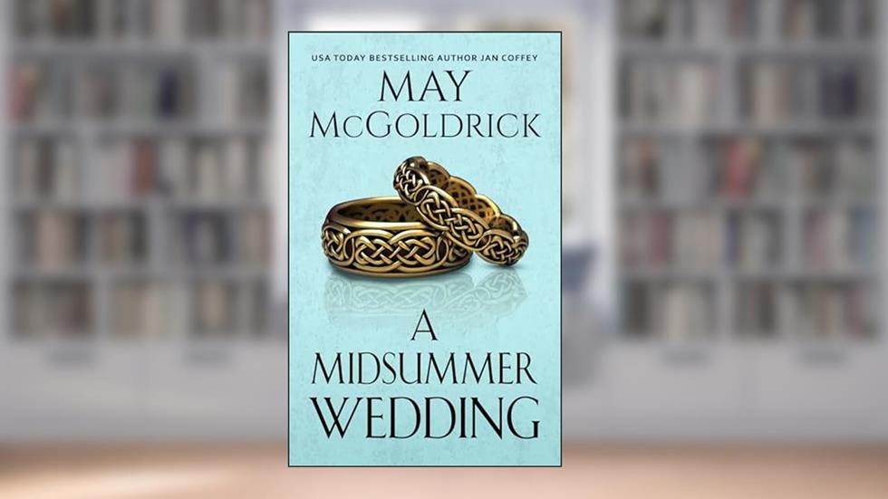 A Midsummer Wedding: (MacPherson Clan Series) (MacPherson Clan Series Book1), written by May McGoldrick; Jan Coffey