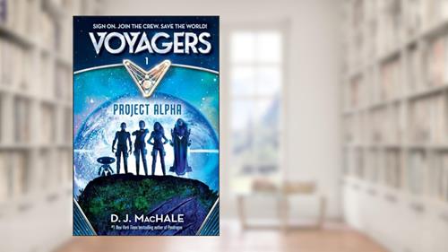 Cover from Voyagers: Project Alpha (Book1), written by D. J. MacHale