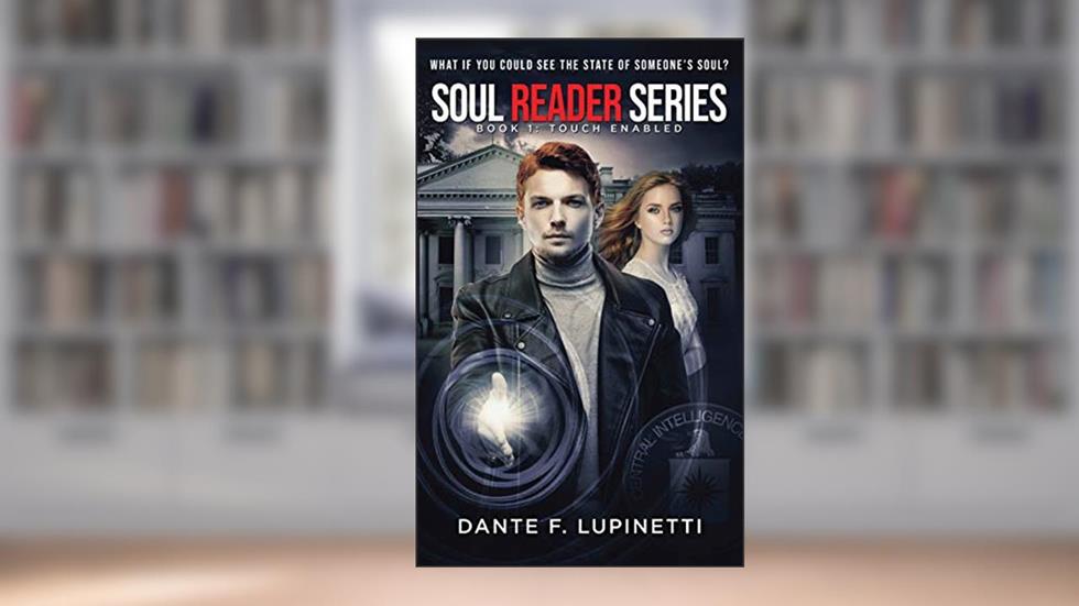 Soul Reader Series: Book1: Touch Enabled, written by Dante Lupinetti; Pam Elise Harris