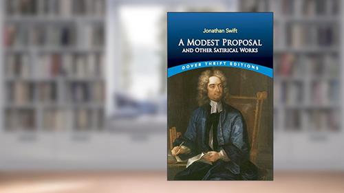 Cover from A Modest Proposal and Other Satirical Works (Dover Thrift Editions), written by Jonathan Swift