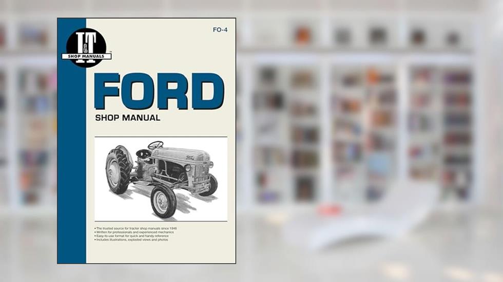 Ford Shop Manual Series 2N 8N & 9N, written by IT Shop Service