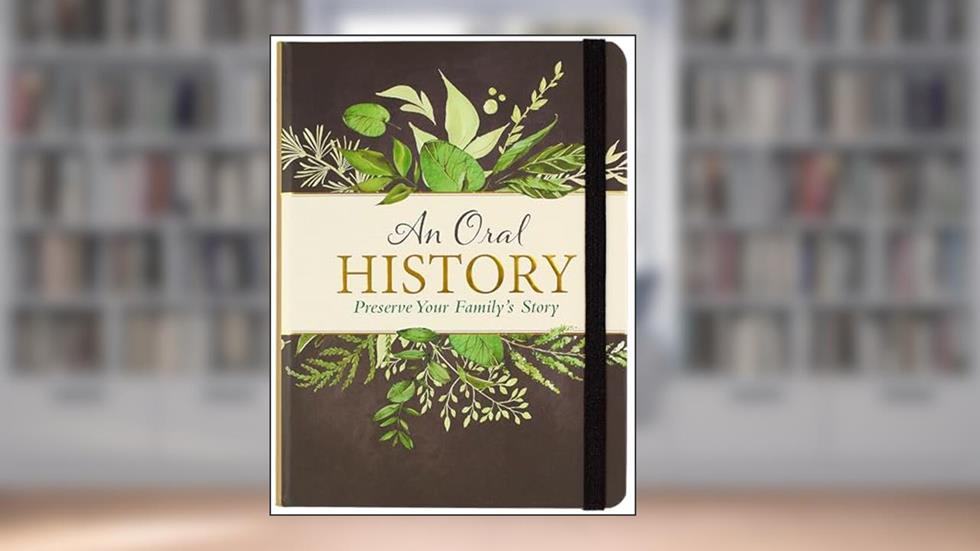 An Oral History: Preserve Your Family's Story, written by Peter Pauper Press