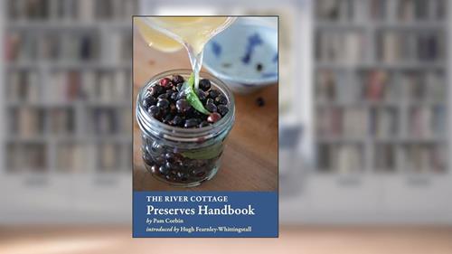 Cover from The River Cottage Preserves Handbook: [A Cookbook] (River Cottage Handbooks), written by Pam Corbin