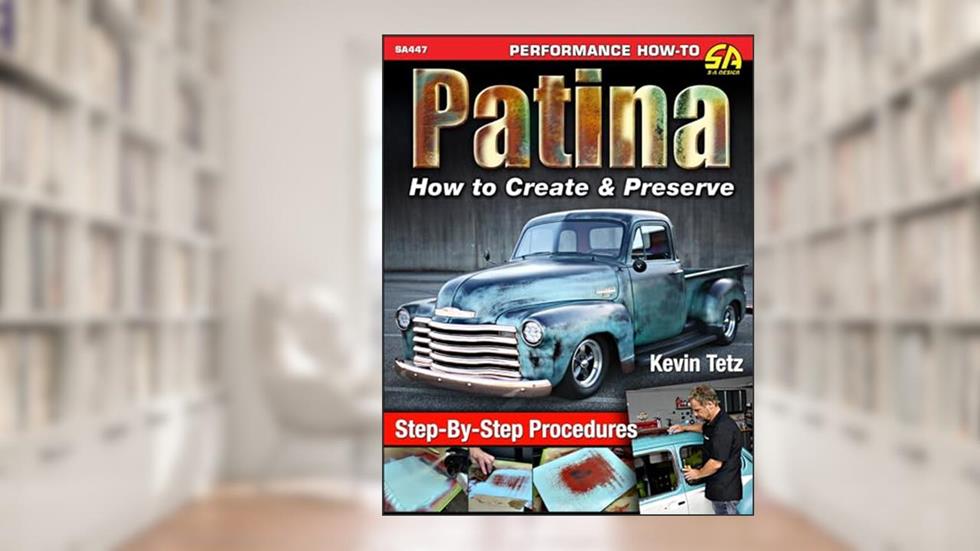 Patina: How to Create & Preserve (Performance How-to), written by Kevin Tetz