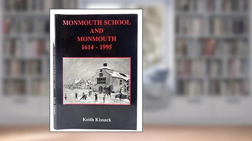 Cover from Monmouth School and Monmouth, 1614-1995, written by Keith Kissack