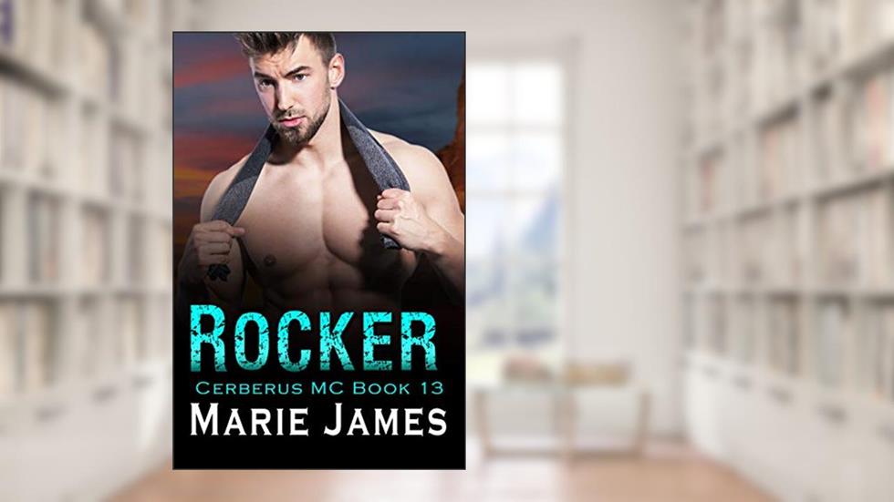 Rocker: Cerberus MC Book 13, written by Marie James