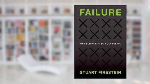 Cover from Failure: Why Science Is So Successful, written by Stuart Firestein