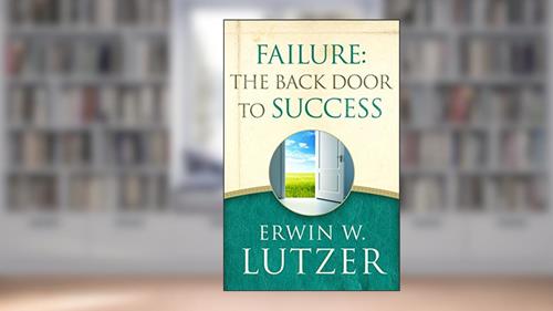 Cover from Failure: the Back Door to Success, written by Erwin Lutzer