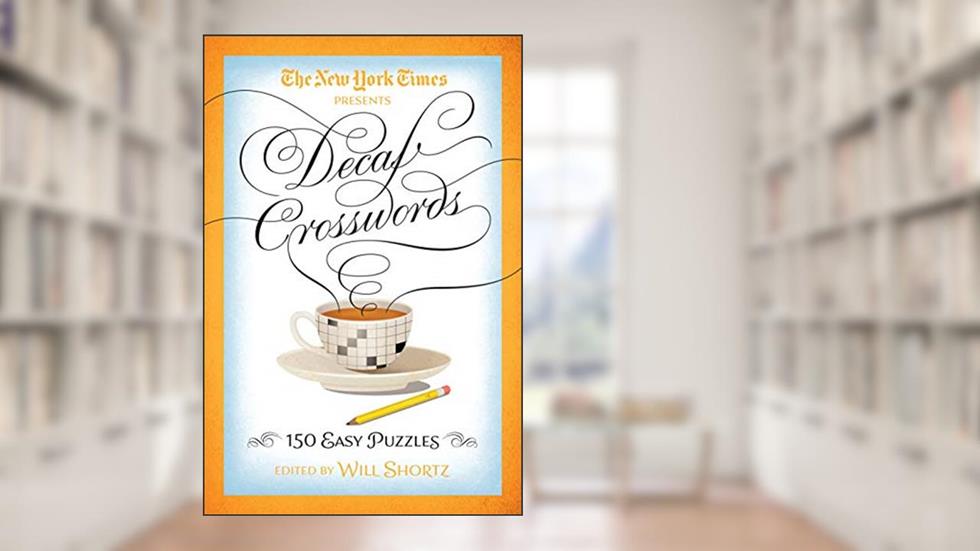 The New York Times Decaf Crosswords: 150 Easy Puzzles, written by The New York Times