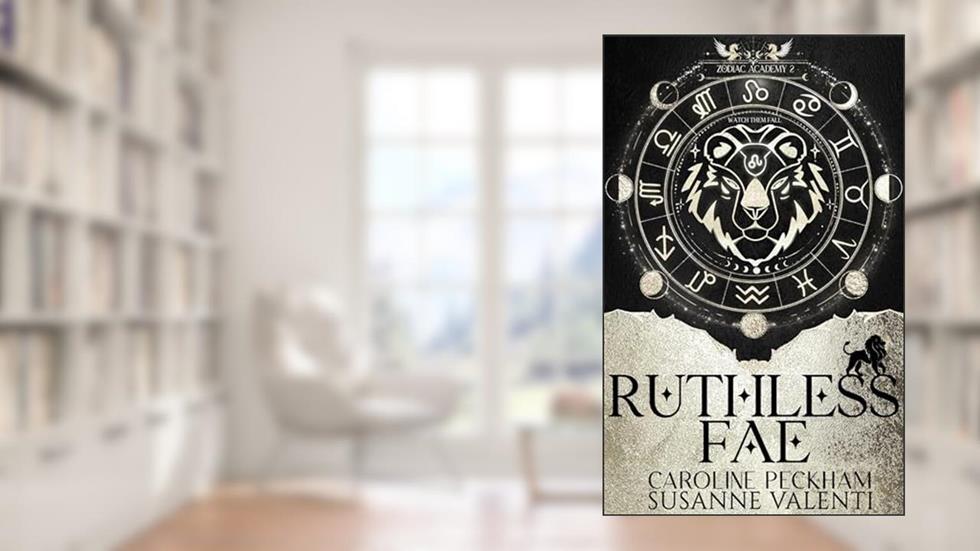 Zodiac Academy 2: Ruthless Fae, written by Caroline Peckham; Susanne Valenti