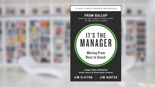 Cover from It's the Manager: Moving From Boss to Coach, written by Jim Clifton; Jim Harter