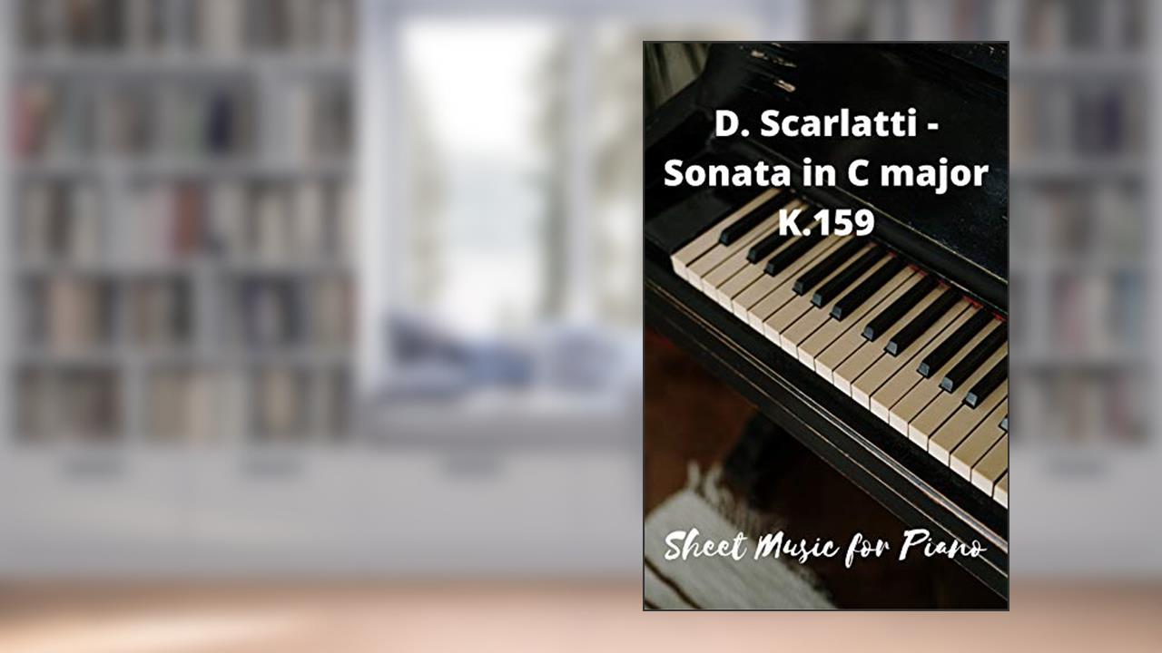 D. Scarlatti - Sonata in C major K.159: Sheet music for Piano, written by David Luka