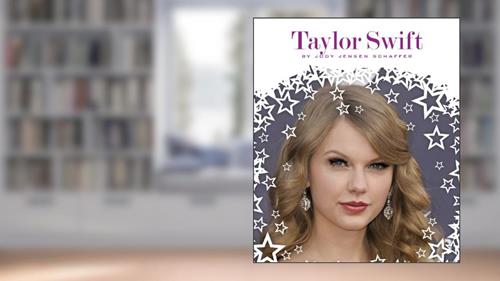 Cover from Taylor Swift (Stars of Today), written by Jody Jensen Shaffer