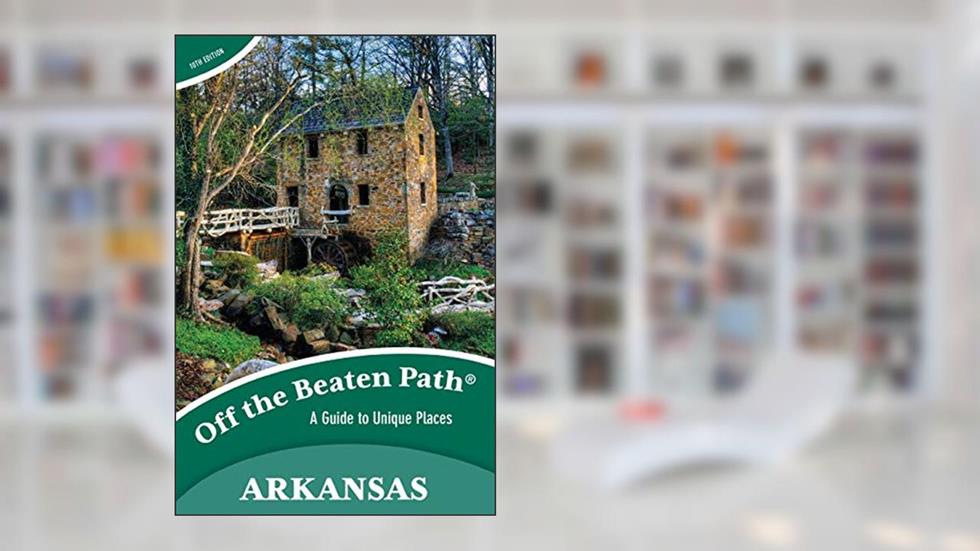 Arkansas Off the Beaten Path®: A Guide to Unique Places, Tenth Edition (Off the Beaten Path Series), written by . Delano