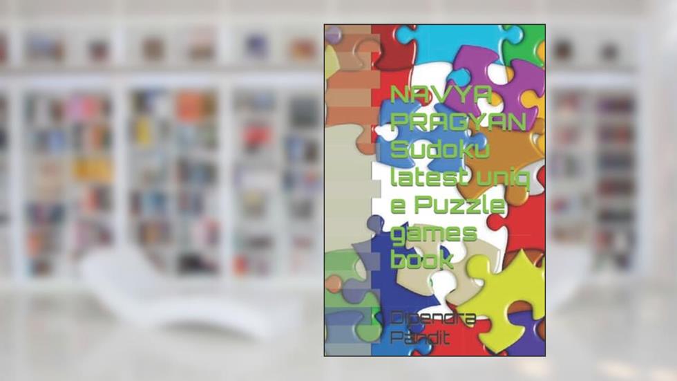 NAVYA PRAGYAN Sudoku latest uniqe Puzzle games book, written by Dipendra  Kumar Pandit