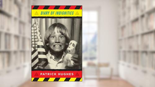 Cover from Diary of Indignities, written by Patrick Hughes