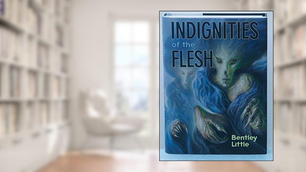 Indignities of the Flesh, written by Bentley Little