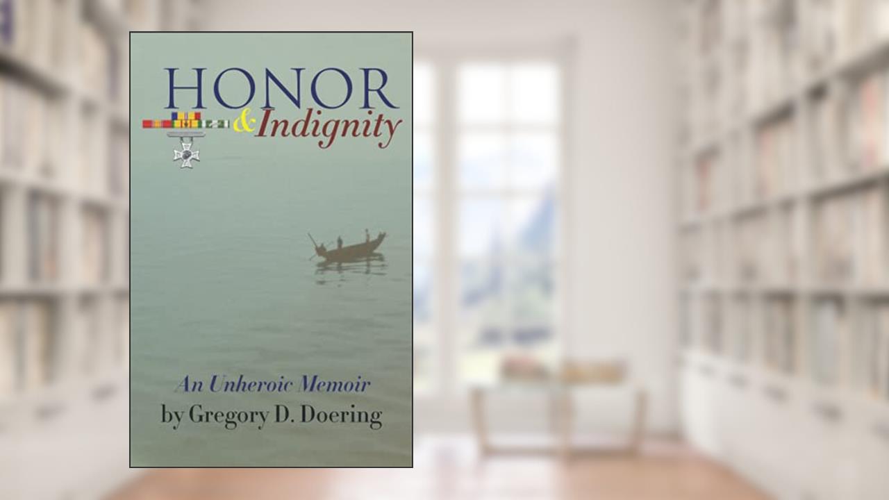 Honor & Indignity, written by Gregory D Doering
