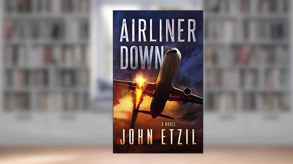 Airliner Down: An Aviation Thriller (Jack Lamburt Vigilante Justice Thriller series), written by John Etzil