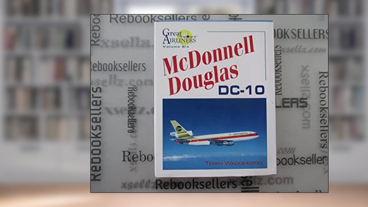 McDonnell Douglas DC-10 (Great Airliners Series, Vol. 6), written by Terry Waddington