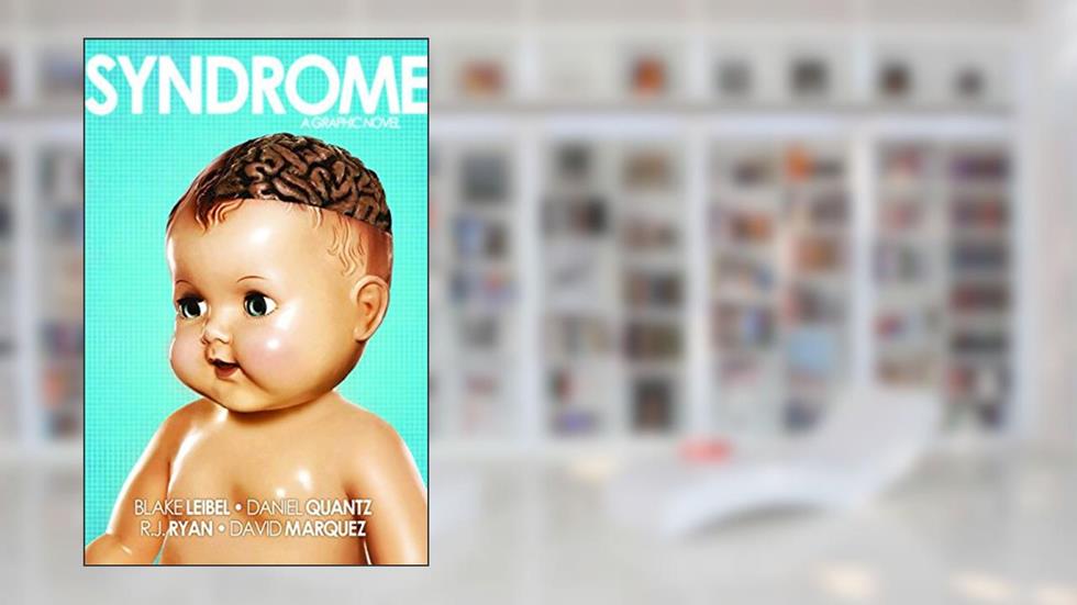 Syndrome, written by Daniel Quantz; R. J. Ryan; David Marquez; Blake Leibel