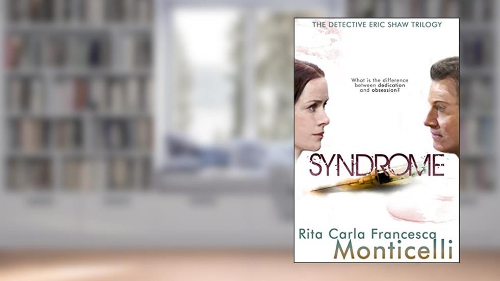 Syndrome (The Detective Eric Shaw Trilogy Book 2), written by Rita Carla Francesca Monticelli