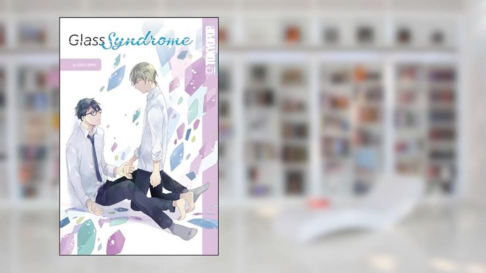 Glass Syndrome, written by Eiko Ariki